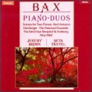 Bax: Piano Duos