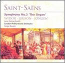 Saint-Sa&euml;ns: Symphony No. 3; Works by Widor, Grison, Jongen