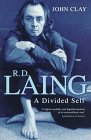R.D. Laing: A Divided Self : A Biography