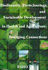 Biodiversity, Biotechnology, and Sustainable Development in Health and Agriculture