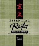 Essential Reiki Teaching Manual: An Instructional Guide for Reiki Healers