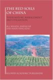 The Red Soils of China: Their Nature, Management and Utilization (Cancer Treatment & Research)