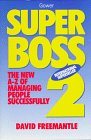 Superboss 2: The New A-Z of Managing People Successfully