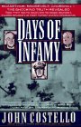 Days of Infamy: Macarthur, Roosevelt, Churchill-The Shocking Truth Revealed : How Their Secret Deals and Strategic Blunders Caused Disasters at Pear Harbor and the Philippines