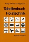 Tabellenbuch fuer Holztechnik. (Lernmaterialien)
