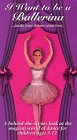 I Want to Be a Ballerina