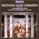 Maddalena Laura Lombardini: Sei Quartetti per Archi