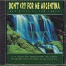 Don't Cry for Me Argentina