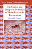 The Spatial and Temporal Dynamics of Host-Parasitoid Interactions (Oxford Series in Ecology and Evolution)