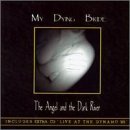 The Angel and the Dark River/Live at the Dynamo '95
