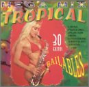 Mega Mix Tropical: 30 Exitos Bailables