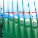 Contemporary Dutch Organ Music