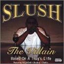 The Villain: Based on a Thug's Life