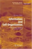 Information and Self-Organization: A Macroscopic Approach to Complex Systems (Springer Series in Synergetics)
