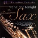 We've Got Tonight: The Romantic Sax