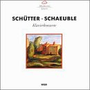 Sch&uuml;tter & Schauebel Piano Concertos