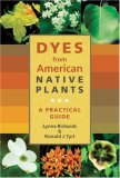 Dyes from American Native Plants: A Practical Guide
