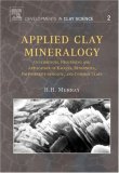 Applied Clay Mineralogy, Volume 2: Occurrences, Processing and Applications of Kaolins, Bentonites, Palygorskitesepiolite, and Common Clays (Developments ... Clay Science) (Developments in Clay Science)