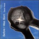 Before I Was Born by  David Haas 