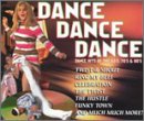 Dance Dance Dance: Dance Hits Of The 60's, 70's, & 80's