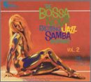 The Bossa Nova: Exciting Jazz Samba Rhythms, Vol. 2
