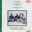 Rag Jhinjoti / Rag Pilu - Imrat Khan, Sitar / Vajahat Khan, Sarod / Shafaatullah Khan, Tabla