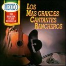 Los Mas Grandes Cantantes Rancheros