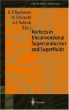 Vortices in Unconventional Superconductors and Superfluids (Springer Series in Solid-State Sciences)