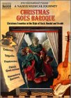 Christmas Goes Baroque - A Naxos Musical Journey