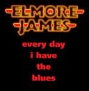 Every Day I Have the Blues