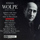Wolpe: Quintet with Voice; Piece in 3 Parts; Suite im Hexachord
