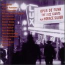 The Jazz Giants Play Horace Silver: Opus de Funk