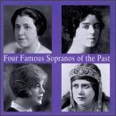 Four Famous Sopranos of the Past