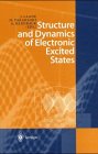 Structure and Dynamics of Electronic Excited States