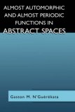 Almost Automorphic and Almost Periodic Functions in Abstract Spaces