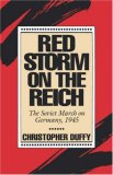 Red Storm on the Reich: The Soviet March on Germany, 1945
