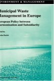 Municipal Waste Management in Europe - European Policy between Harmonisation and Subsidiarity (ENVIRONMENT & MANAGEMENT Volume 11)