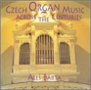 Czech Organ Music Across the Centuries