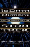 Is Data Human?: Or, the Metaphysics of Star Trek