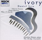 Asia: Scherzo Sonata/ Piano Quartet/Why (?) Jacob