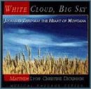 White Cloud, Big Sky