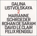 Galina Ustvolskaya 2 - Twelve Preludes for Piano (1953) / Grand Duet for Cello & Piano (1959) / Composition No. 1"Dona Nobis Pacem" (1970/71)