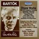 Bartók: Choral Works
