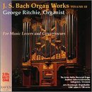 J. S. Bach Organ Works Complete, Vol. 3 by Johann Sebastian Bach and George Ritchie