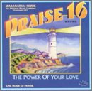 Praise 16: Power of Your Love