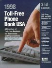 Toll-Free Phone Book USA 1998: A Directory of Toll-Free Telephone Numbers for Businesses and Organizations Nationwide (Serial)
