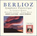 Berlioz: Symphonie Fantastique, etc.