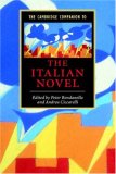The Cambridge Companion to the Italian Novel (Cambridge Companions to Literature)