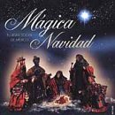 Magica Navidad: Nuevas Voces de Mexico