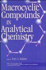 Macrocyclic Compounds in Analytical Chemistry